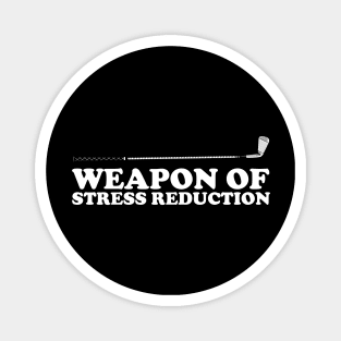 Weapon Of Stress Reduction Magnet